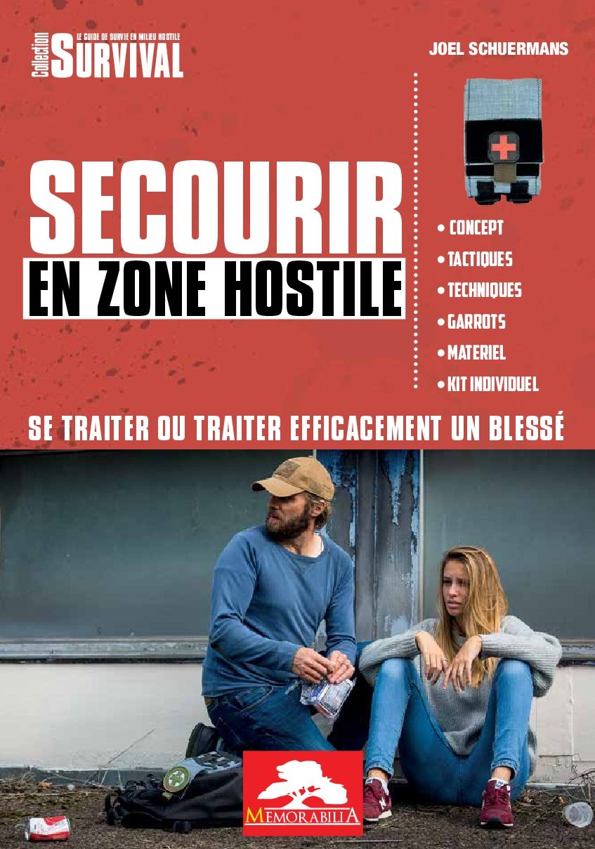 SECOURIR EN ZONE HOSTILE (se traiter ou traiter efficacement un blessé)